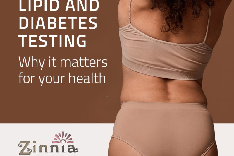Advanced Lipid and Diabetes Testing: Why It Matters for Your Health at Zinnia Aesthetics & Anti-Aging Clinic