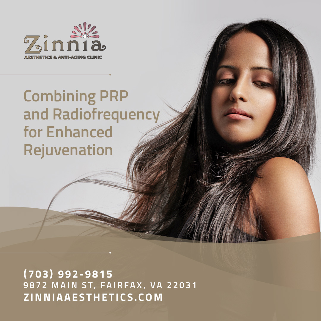 Combining PRP and Radiofrequency for Enhanced Rejuvenation at Zinnia