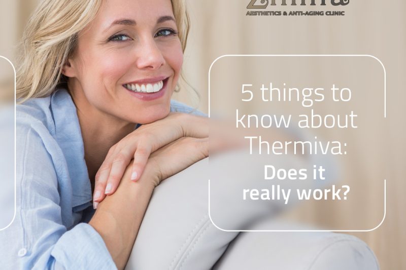 5 Things to Know About Thermiva: Does It Really Work? A Guide from Zinnia Aesthetics and Anti-Aging Clinic
