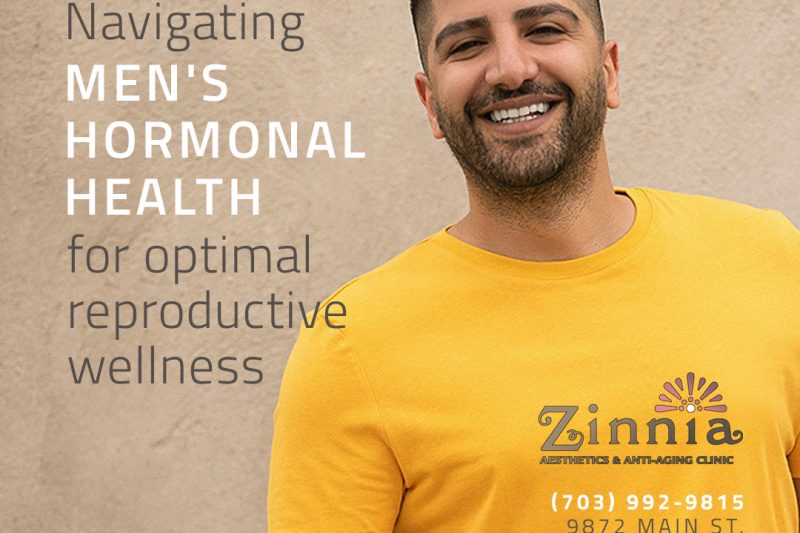 Navigating Men's Hormonal Health for Optimal Reproductive Wellness at Zinnia Aesthetics and Anti-Aging Clinic